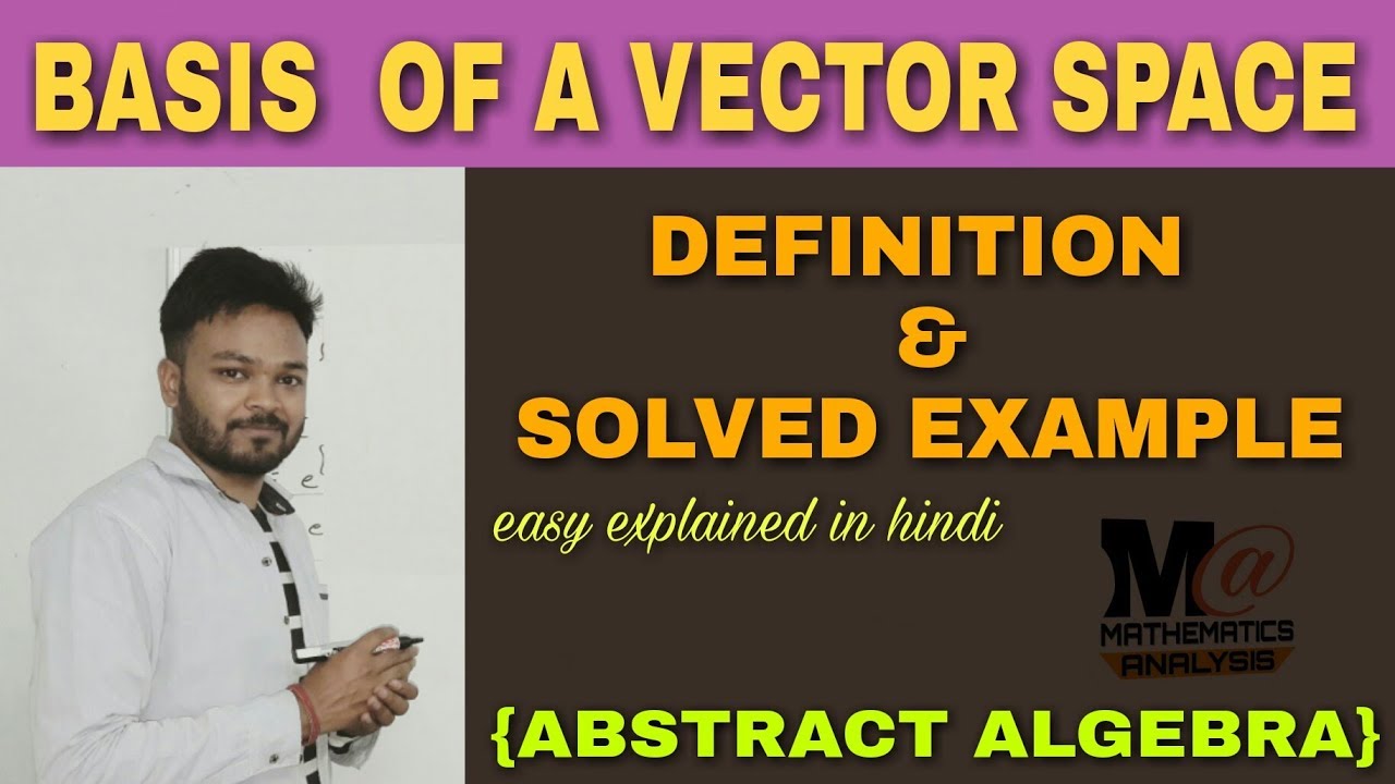 Basis Of Vector Space Basis Of Vector Space In Hindi Youtube
