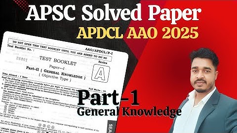 APSC SOLVED PAPER 2025 | apsc GS paper | apsc Prelims GS question paper ans || APDCL Paper