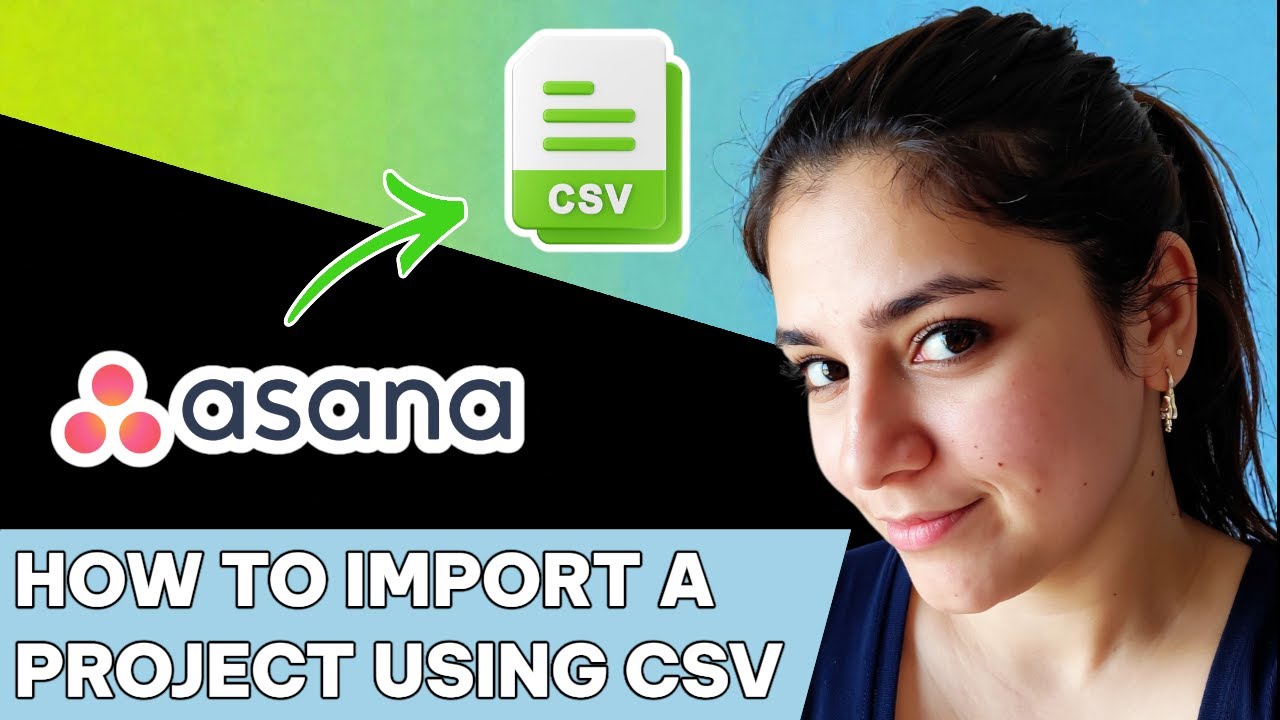 How to Import a Project to Asana Using CSV
