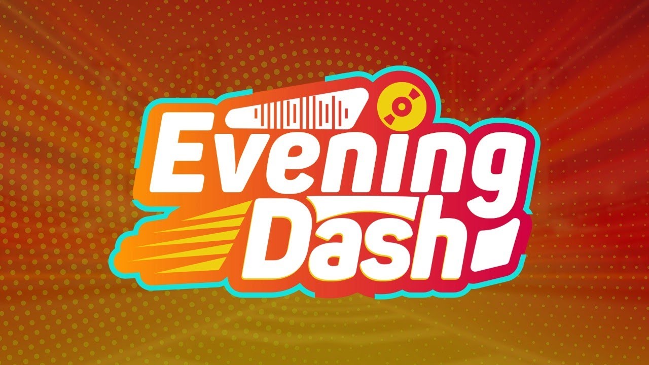 WELCOME TO EVENING DASH WIth Mc HOPE.