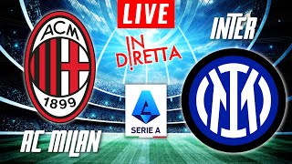 AC MILAN VS INTER MILAN LIVE | ITALIAN SERIE A FOOTBALL MATCH IN DIRETTA | TELECRONACA