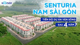 Senturia Nam Sài Gòn | Đánh giá ƯU, NHƯỢC ĐIỂM sau 4 năm triển khai? | SEENEE.VN Review dự án