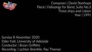 David Stanhope - Folksongs for Band, Suite No.3 - 3. Three Ships & Lisbon