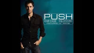 Enrique Iglesias ft. Lil Wayne - Push (Original Mix)
