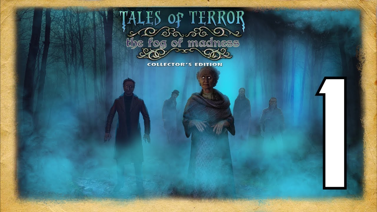 Let's Play - Tales of Terror 5 - The Fog of Madness - Part 1