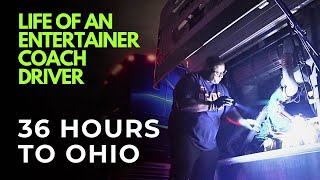 Life of an Entertainer Coach Driver 36 Hours to Ohio and Back to TN