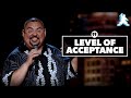 Level Of Acceptance | Gabriel Iglesias