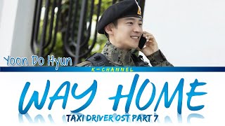 Way Home (귀로) - Yoon Do Hyun (윤도현) | Taxi Driver (모범택시) OST Part 7 | Lyrics 가사 | Han/Rom/Eng