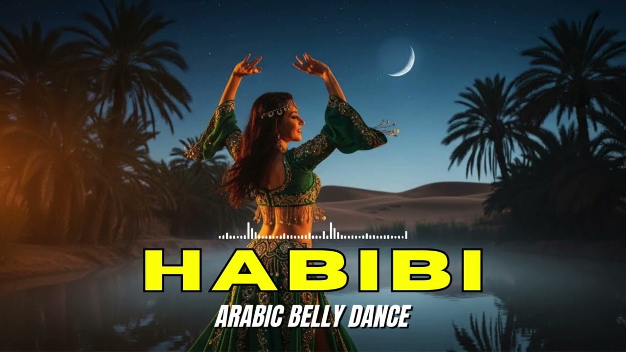 Habibi Song Arabic Remix | Belly Dance Party Mix