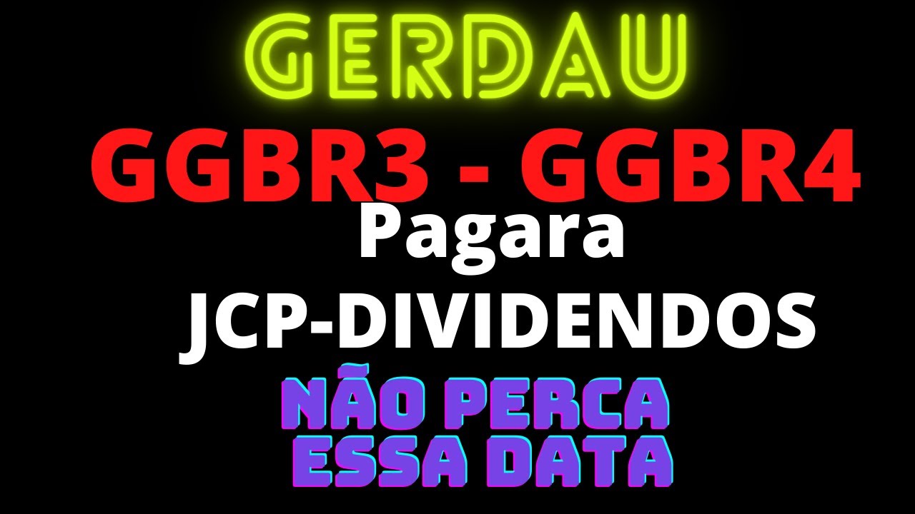 GERDAU - DIVIDENDOS - JCP - FIQUE RICO COM AÇÕES - RENDA PASSIVA
