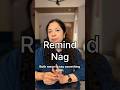 Remind vs Nag — Stop Confusing These Words!