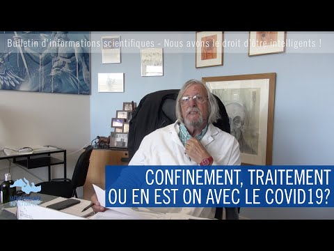 Confinement, traitement : Où en est on avec le COVID19 ?