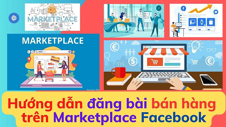 Hướng dẫn sử dụng marketplace trên facebook năm 2024