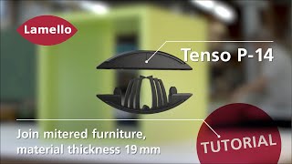 Lamello Tutorial Tenso P-14: Joint mitered furniture, material 19 mm