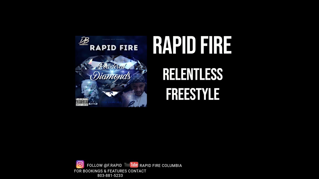 Rapid Fire - Relentless Freestyle