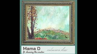 Mama D - Calavara Diss ft. channing the creator