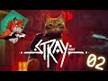 Stray [TwitchUncut] Episode 02