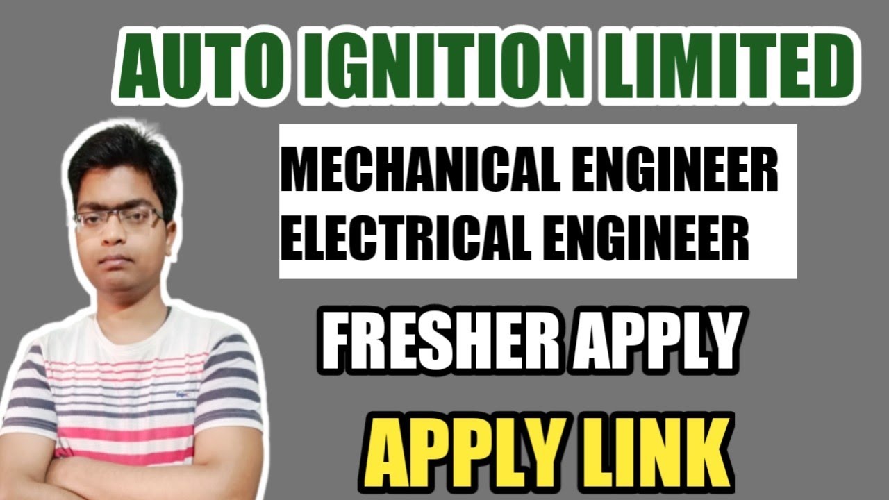 AUTO IGNITION LIMITED mechanical and electrical Engineering private jobs vacancy today 2022