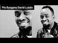 Ffe Byagana - David Lutalo (Babongote)