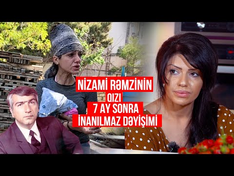 Nizami Rəmzini qızı Reyhanı 7 ay sonra görənlər inanmayacaqlar - Gözlərimə inanmadım