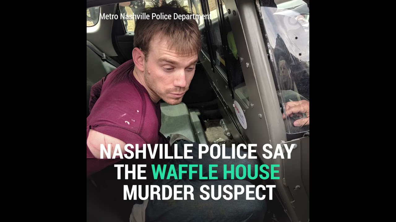 Tennessee Waffle House Quadruple Murder Suspect Captured Police Say