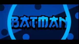 Batman Smell's New INTRO!!!!!