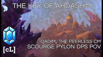 Qadim, the Peerless CM - Pylon scourge POV