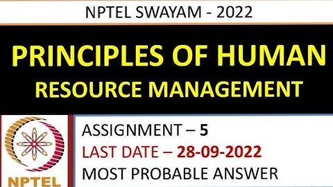Principle of Human Resource Management | Assignment -5 | Most Probable Answer | Week -5 | NPTEL-22