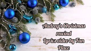 Audrey's Christmas rewind-lyrics video by Fun Place