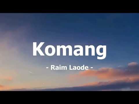 Komang - Raim Laode (Mix Lirik)