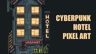 Cyberpunk Hotel Pixel Art Timelapse