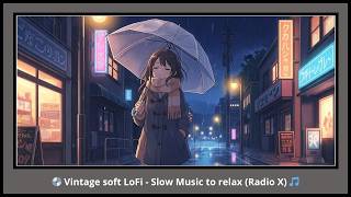 Vintage soft LoFi - Slow Music to relax (Radio X) screenshot 2