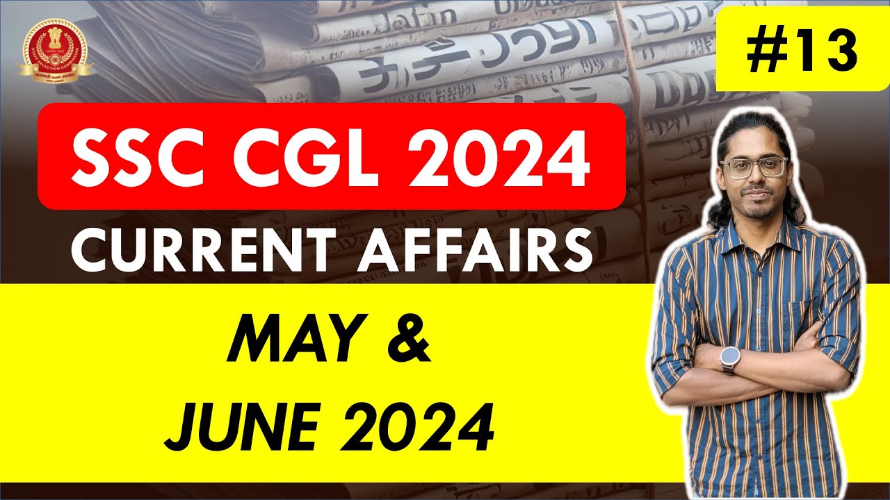 CURRENT AFFAIRS - SSC CGL 2024 - STUDY PLAN - Revision Class - YouTube