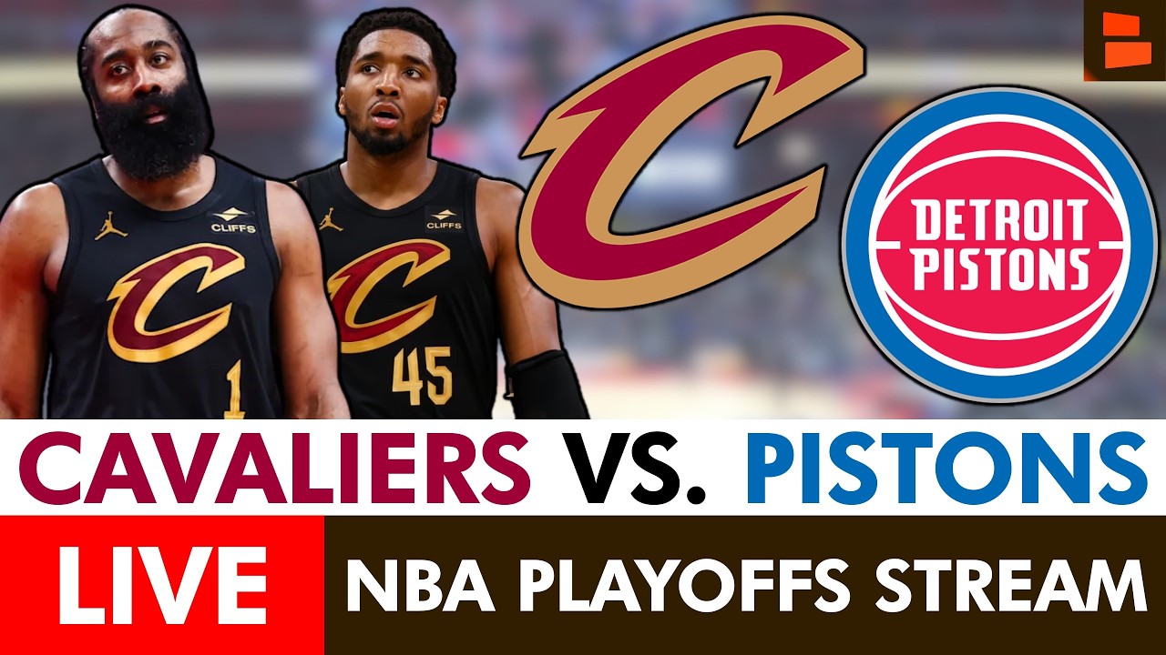 NBA Playoffs LIVE STREAM: Cleveland Cavaliers vs. Detroit Pistons Scoreboard & Play-By-Play Updates