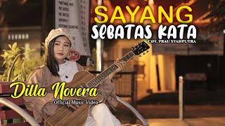 DILLA NOVERA - SAYANG SEBATAS KATA (OFFICIAL MUSIC VIDEO) | SLOWROCK TERBARU 2021