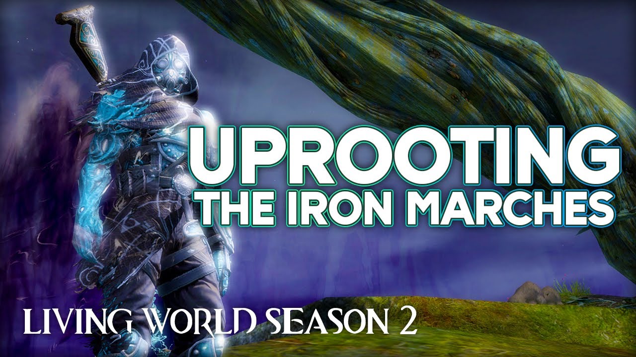 Uprooting the Iron Marches // Let's Play Living World Season 2 // Part 9 (Guild Wars 2)