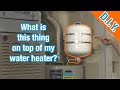 What Is This Tank? How to Replace and Maintain a Water Heater Thermal Expansion Tank
