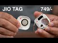 Jio Tag review - you can get it for Rs. 749 only! (it is not an Apple Air Tag Killer)