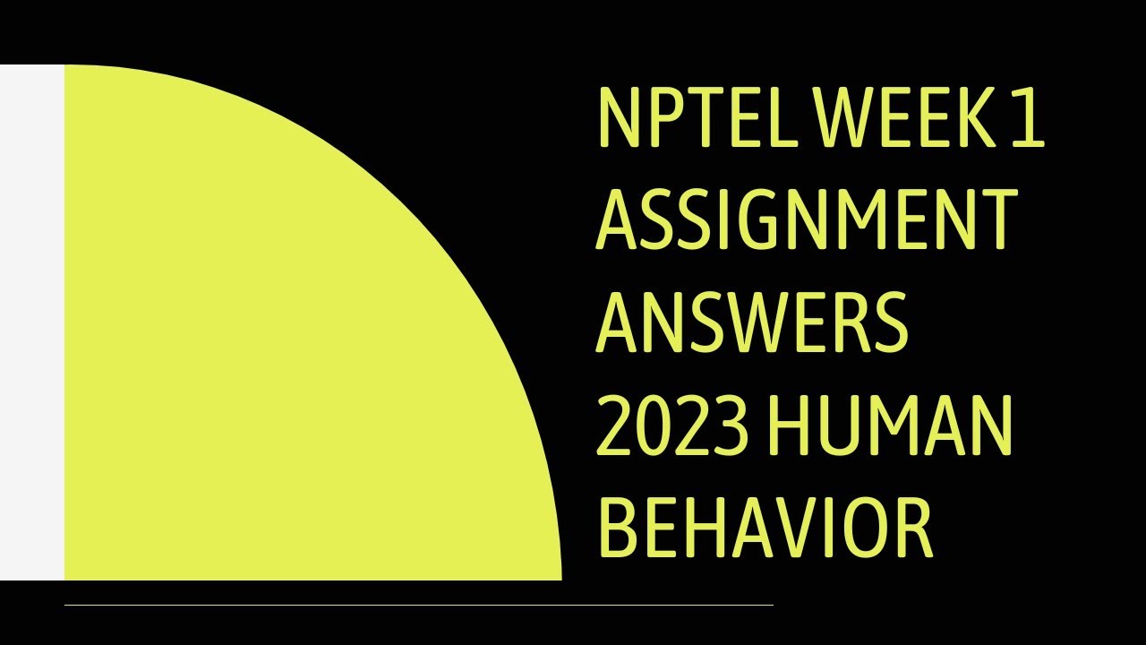 nptel organizational behaviour assignment answers 2023
