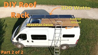 DIY Roof Rack (Huge Deck) - Promaster 3500 Van Conversion (PART 5 2/2) by Cultivating Fire Travel 360 views 1 year ago 12 minutes, 31 seconds