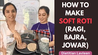 How to make Soft Roti (Ragi, Bajra, Jowar, Jaun) | Papad Jaisi Roti? Not Anymore!