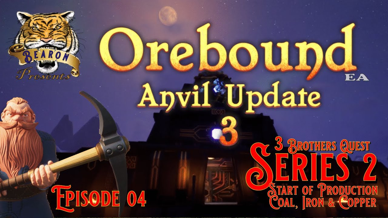 Orebound Early Access Anvil Update 3 Series 2 EP04