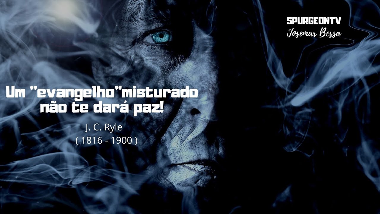 Um "evangelho" misturado não te dará paz | J. C. Ryle ( 1816 - 1900 )