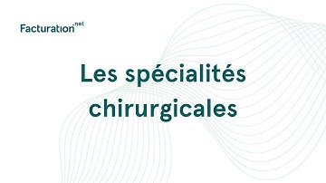Facturation.net - Extrait de webinaire Spécialités chirurgicales