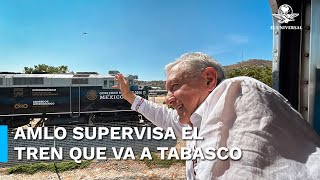 AMLO se volvió a subir al Tren, ahora para supervisar el tramo que va a Tabasco