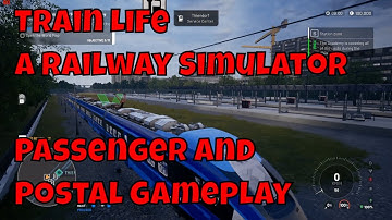 Train Life - A Railway Simulator, Passenger and Postal Gameplay
