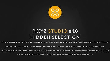 Pixyz Studio #18 | How to perform a "hidden selection" in Pixyz Studio?