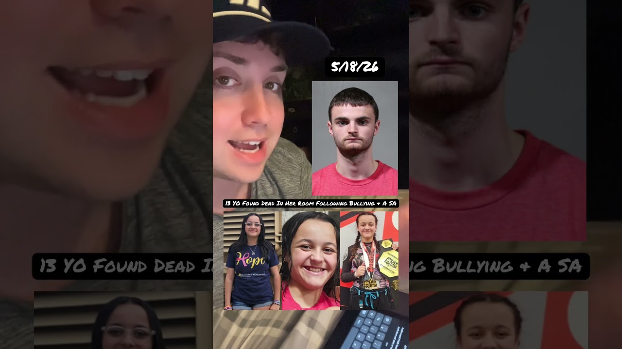 13 YO Found Dead In Her Room Following Bullying & A SA