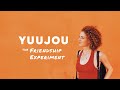 Yuujou Documentary: The Friendship Experiment