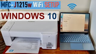 Brother MFC-J1215w WiFi Setup Windows 10 Laptop.
